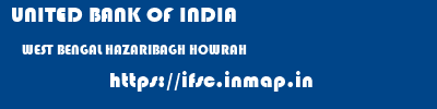 UNITED BANK OF INDIA  WEST BENGAL HAZARIBAGH HOWRAH   ifsc code